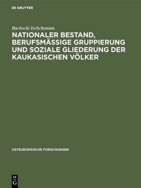 Produktbild: Nationaler Bestand, berufsm&auml;&szlig;ige Gruppierung und soziale Gliederung der kaukasischen V&ouml;lker
