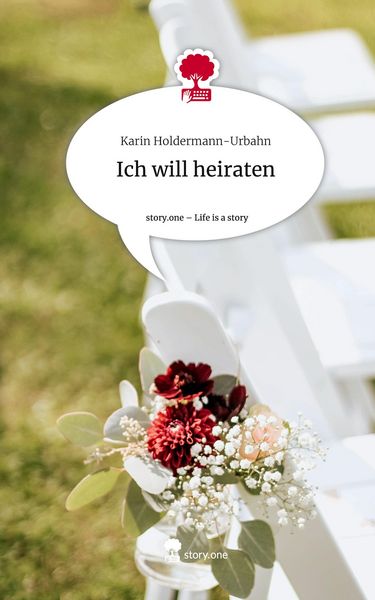 Produktbild: Ich will heiraten. Life is a Story - story.one