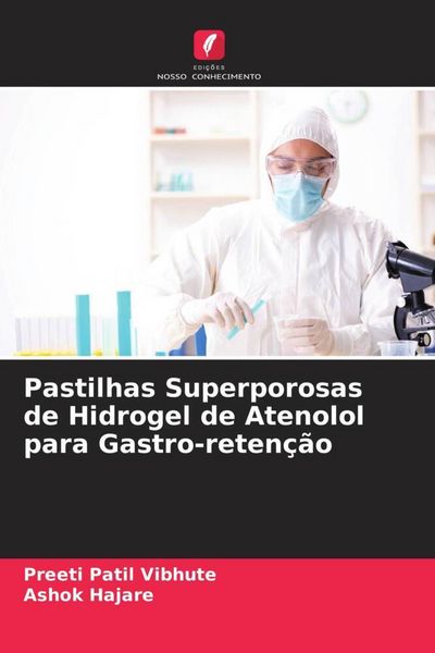 Produktbild: Pastilhas Superporosas de Hidrogel de Atenolol para Gastro-reten&ccedil;&atilde;o