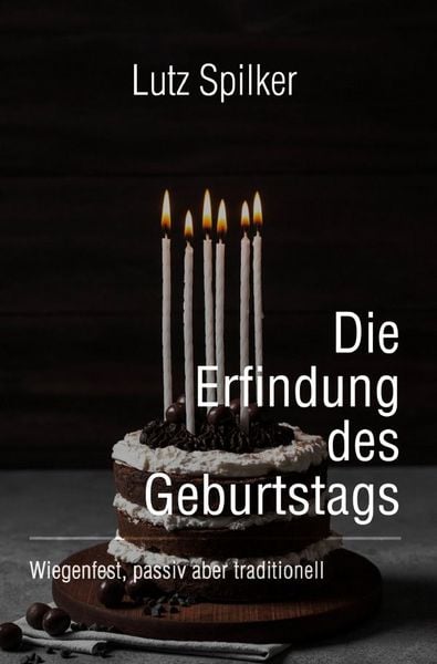 Produktbild: Die Erfindung des Geburtstags