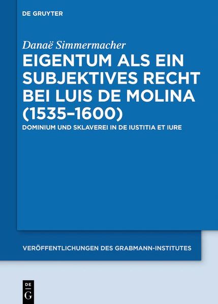 Produktbild: Eigentum als ein subjektives Recht bei Luis de Molina (1535-1600)