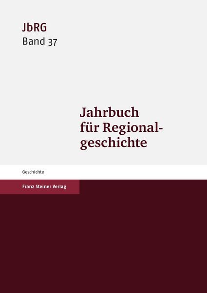 Produktbild: Jahrbuch f&uuml;r Regionalgeschichte 37 (2019)