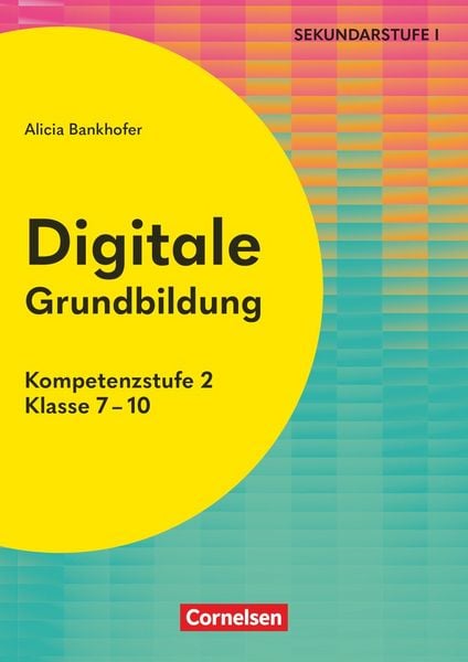 Produktbild: Digitale Grundbildung - Klasse 7-10