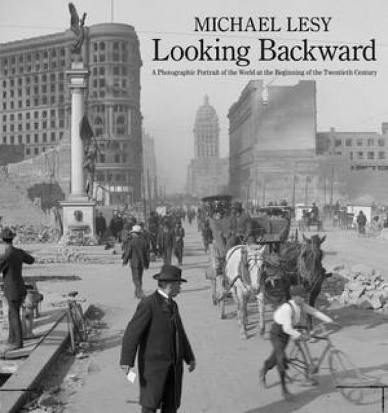 Produktbild: Looking Backward: A Photographic Portrait of the World at the Beginning of the Twentieth Century