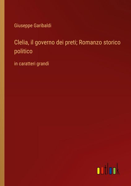 Produktbild: Clelia, il governo dei preti; Romanzo storico politico