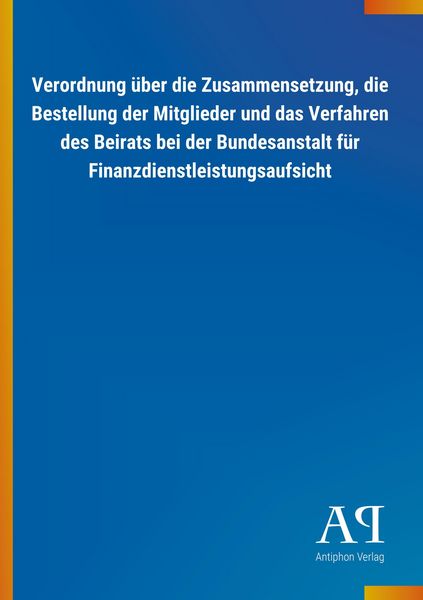 Produktbild: Verordnung &uuml;ber die Zusammensetzung, die Bestellung der Mitg