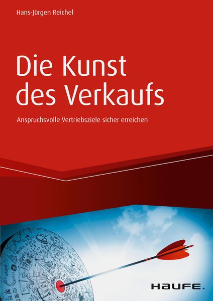 Produktbild: Die Kunst des Verkaufs - Anspruchsvolle Vertriebsziele sicher erreichen