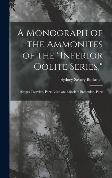 Produktbild: A Monograph of the Ammonites of the "Inferior Oolite Series,"