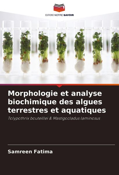 Produktbild: Morphologie et analyse biochimique des algues terrestres et aquatiques