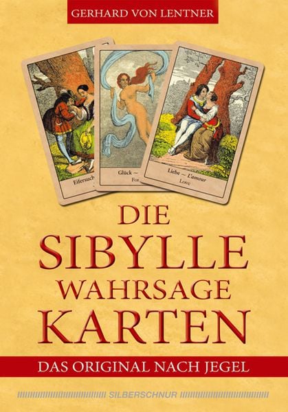 Die Sibylle-Wahrsagekarten, Taschenbuch von Gerhard Lentner, Silberschnur, 978-3-89845-248-9