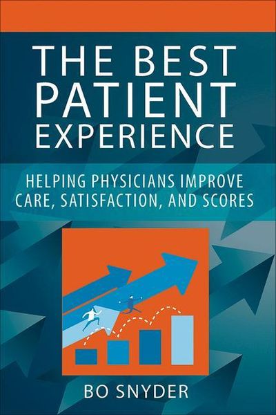 Produktbild: The Best Patient Experience: Helping Physicians Improve Care, Satisfaction, and Scores