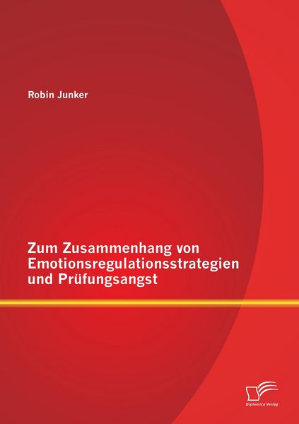 Produktbild: Zum Zusammenhang von Emotionsregulationsstrategien und Pr&uuml;fungsangst