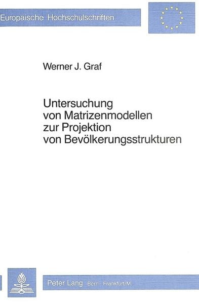 Produktbild: Untersuchung von Matrizenmodellen zur Projektion von Bev&ouml;lkerungsstrukturen