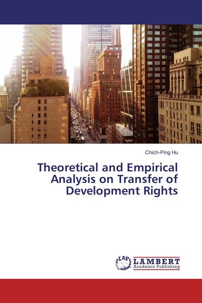 Produktbild: Theoretical and Empirical Analysis on Transfer of Development Rights