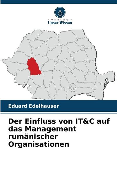 Produktbild: Der Einfluss von IT&C auf das Management rum&auml;nischer Organisationen