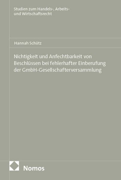 Produktbild: Nichtigkeit und Anfechtbarkeit von Beschl&uuml;ssen bei fehlerhafter Einberufung der GmbH-Gesellschafterversammlung