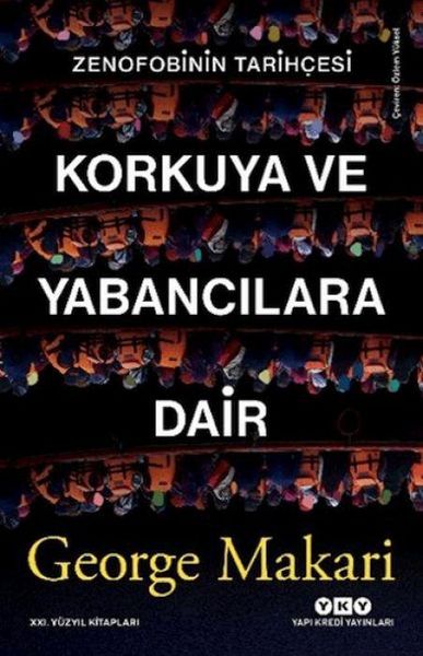 Produktbild: Korkuya ve Yabancilara Dair;Zenofobinin Tarihcesi