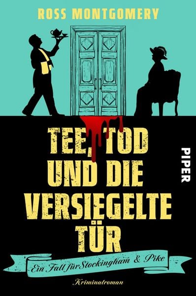 Tee, Tod und die versiegelte Tür, Taschenbuch von Ross Montgomery, Piper, 9783492066587