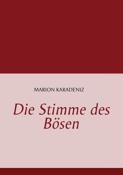 Die Stimme des Bösen, Taschenbuch von Marion Karadeniz, BoD – Books on Demand, 9783735767684