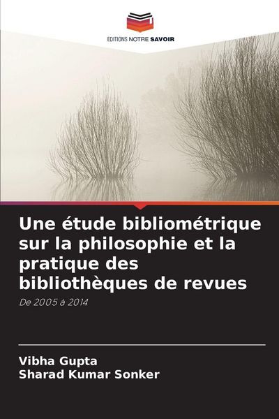 Produktbild: Une &eacute;tude bibliom&eacute;trique sur la philosophie et la pratique des biblioth&egrave;ques de revues