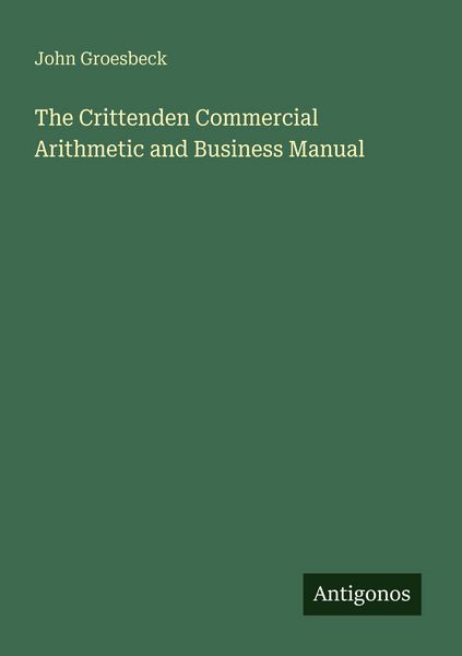 Produktbild: The Crittenden Commercial Arithmetic and Business Manual