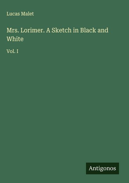 Produktbild: Mrs. Lorimer. A Sketch in Black and White