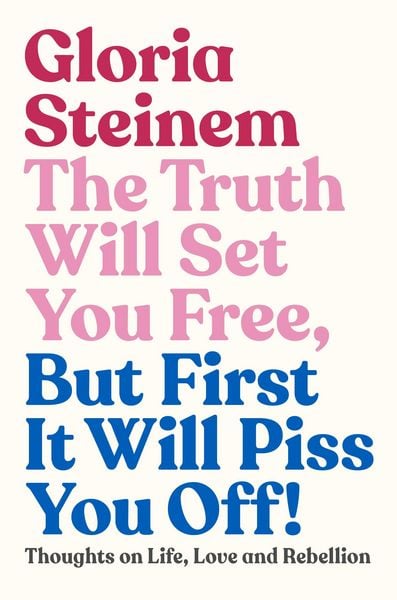 Produktbild: The Truth Will Set You Free, But First It Will Piss You Off!