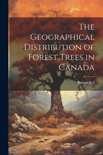 Produktbild: The Geographical Distribution of Forest Trees in Canada