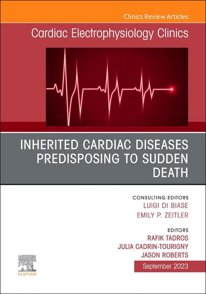 Produktbild: Inherited Cardiac Diseases Predisposing to Sudden Death, an Issue of Cardiac Electrophysiology Clinics