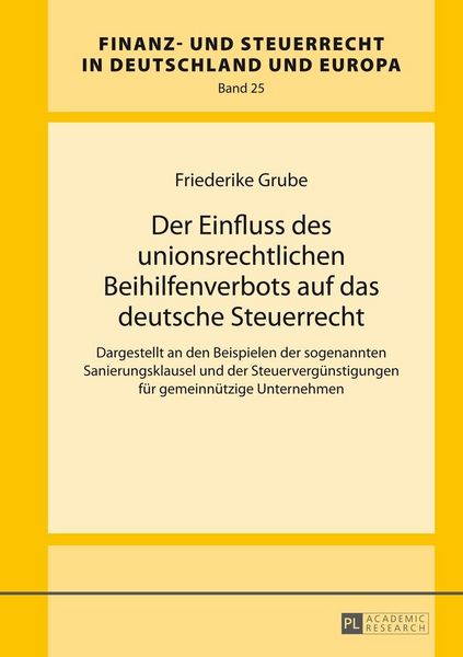 Produktbild: Der Einfluss des unionsrechtlichen Beihilfenverbots auf das deutsche Steuerrecht