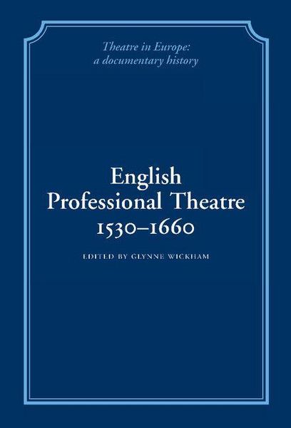 Produktbild: English Professional Theatre, 1530-1660