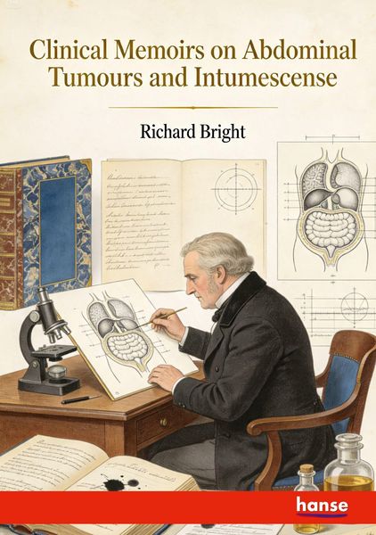 Produktbild: Clinical Memoirs on Abdominal Tumours and Intumescense