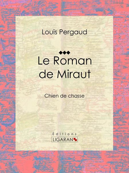 Produktbild: Le Roman de Miraut
