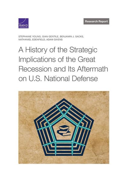 Produktbild: A History of the Strategic Implications of the Great Recession and Its Aftermath on U.S. National Defense
