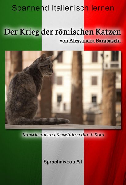 Produktbild: Der Krieg der r&ouml;mischen Katzen - Sprachkurs Italienisch-Deutsch A1
