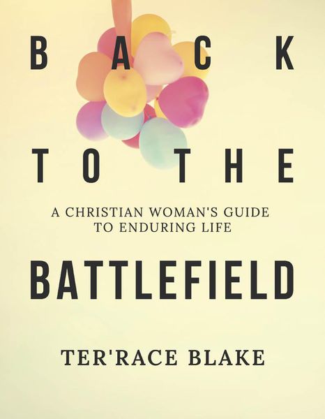 Produktbild: Back to the Battlefield: A Christian Woman's Guide to Enduring Life