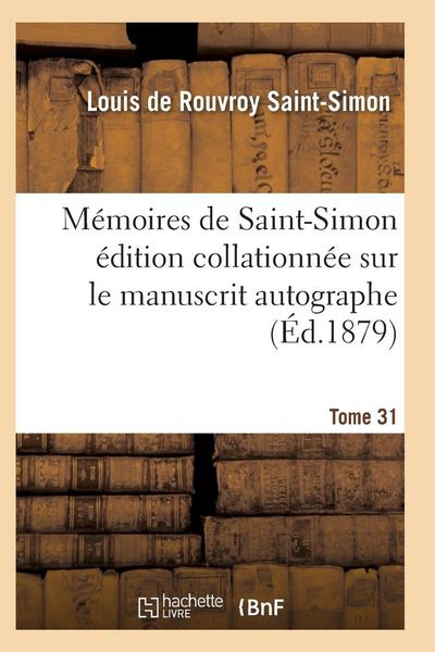 Produktbild: M&eacute;moires de Saint-Simon &eacute;dition collationn&eacute;e sur le manuscrit autographe Tome 31