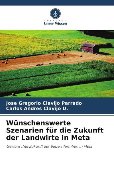 Produktbild: W&uuml;nschenswerte Szenarien f&uuml;r die Zukunft der Landwirte in Meta