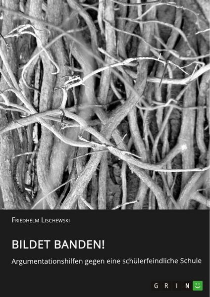 Produktbild: Bildet Banden! Argumentationshilfen gegen eine sch&uuml;lerfeindliche Schule