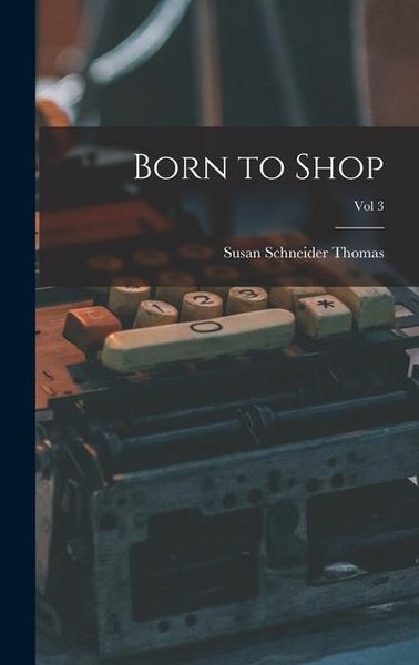 Produktbild: Born to Shop; Vol 3