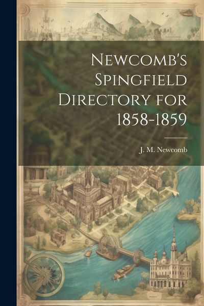 Produktbild: Newcomb's Spingfield Directory for 1858-1859