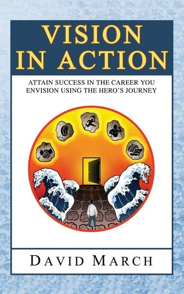 Produktbild: Vision In Action - Attain Success in the career you envision using the hero's Journey