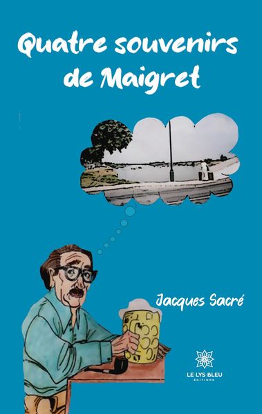 Produktbild: Jacques Sacr&eacute;: Quatre souvenirs de Maigret