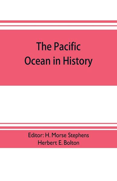 Produktbild: The pacific ocean in history; papers and addresses presented at the Panama-Pacific historical congress, held at San Francisco, Berkeley and Palo Alto,