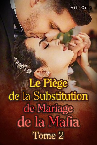 Produktbild: Le Pi&egrave;ge de la Substitution de Mariage de la Mafia Tome 2