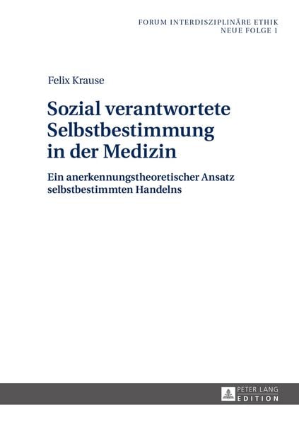 Produktbild: Sozial verantwortete Selbstbestimmung in der Medizin