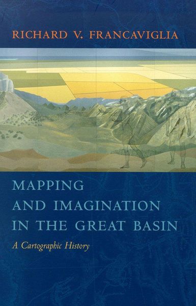 Produktbild: Mapping and Imagination in the Great Basin: A Cartographic History