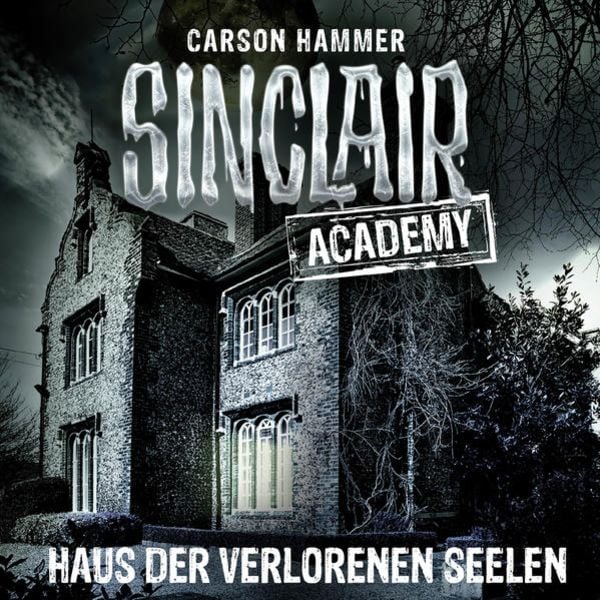 Haus der verlorenen Seelen - Carson Hammer, Download, 9783838784670