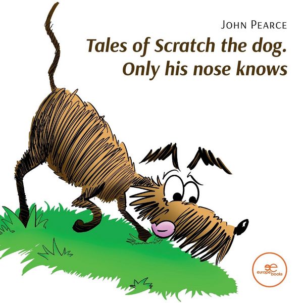 Produktbild: Tales of Scratch the dog. Only his nose knows