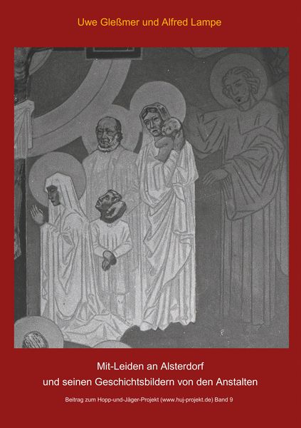 Mit-Leiden an Alsterdorf und und seinen Geschichtsbildern von den Anstalten, Taschenbuch von Uwe Glessmer , Alfred Lampe, BoD – Books on Demand,